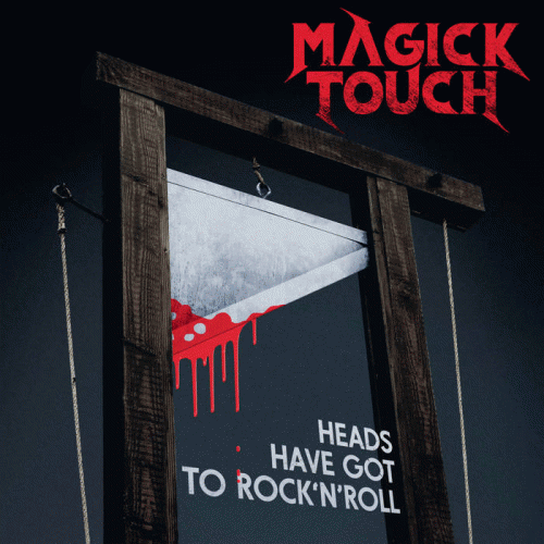 Magick Touch : Heads Have Got to Rock'n'Roll